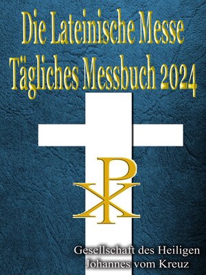cover image of Die Lateinische Messe Tägliches Messbuch 2024